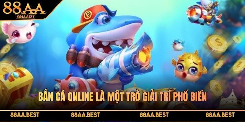 Bắn cá online là một trò giải trí phổ biến, thu hút tại sảnh bắn cá 88AA