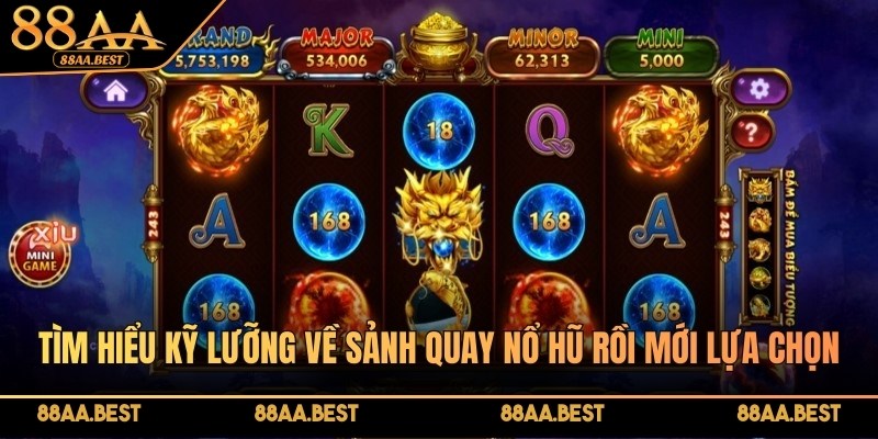 Chiến thuật quay nổ hũ trúng jackpot tiền tỷ mỗi ngày tại 88AA 3 Tìm hiểu kỹ lưỡng về sảnh quay nổ hũ rồi mới lựa chọn tham gia